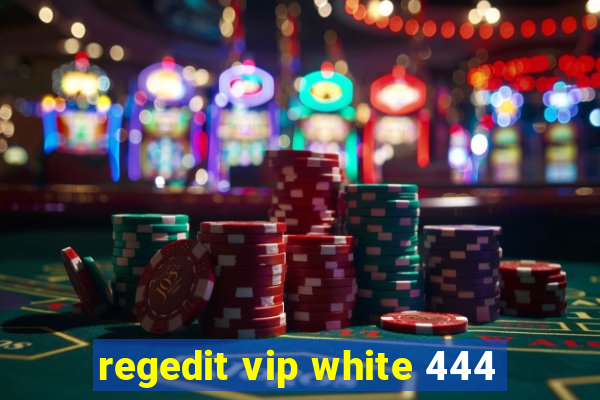 regedit vip white 444